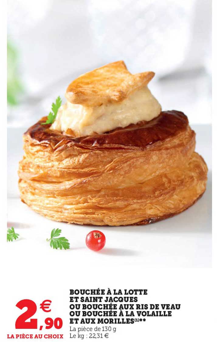 bouchée à la lotte et saint jacques ou bouchée aux ris de veau ou bouchée à la volaille et aux morilles