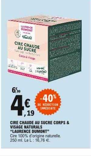 cire chaude au sucre corps & visage naturals "laurence dumont"