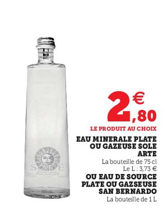 eau minérale plate ou gazeuse sole arte ou eau de source plate ou gazeuse san bernardo
