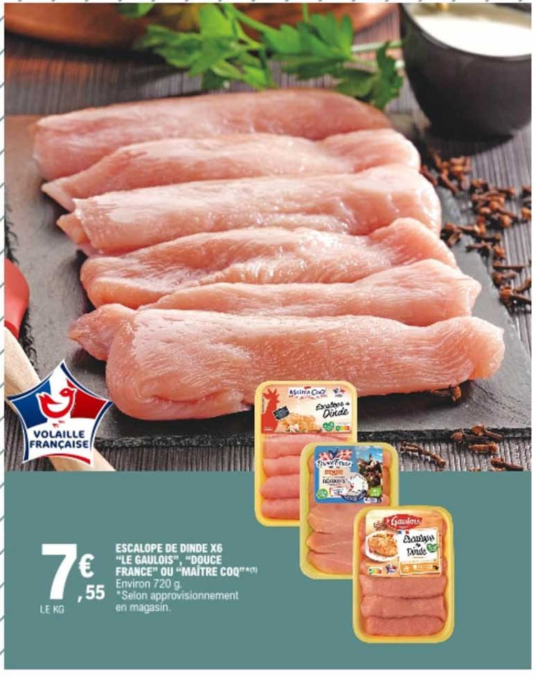 escalope de dinde x6 "le gaulois", "douce france" ou "maître coq"