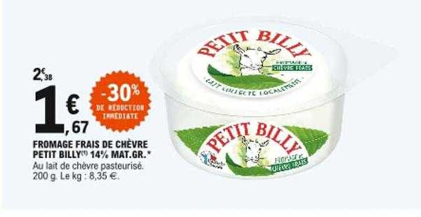 Fromage Frais De Chèvre Petit Billy 14% Mat. Gr.