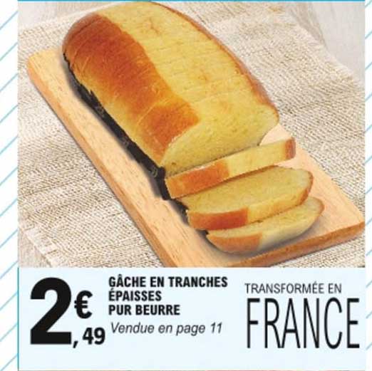 gâche en tranches épaisses pur beurre