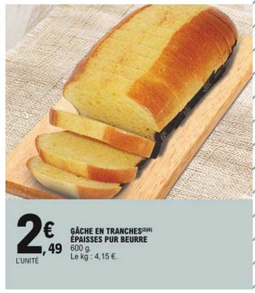 gâche en tranches épaisses pur beurre