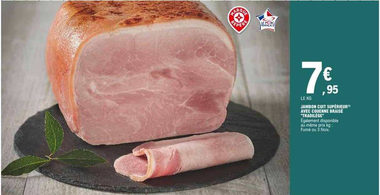 Jambon Cuit Supérieur Avec Couenne Braisé "tradilège"