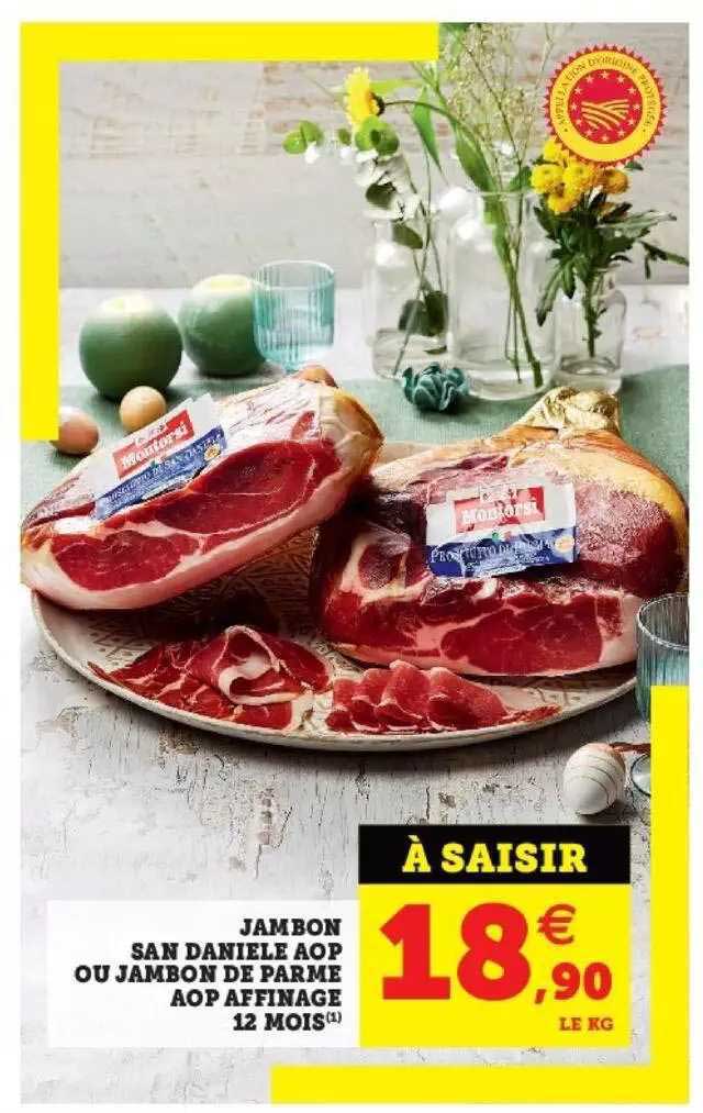jambon san daniele aop ou jambon de parme aop affinage 12 mois