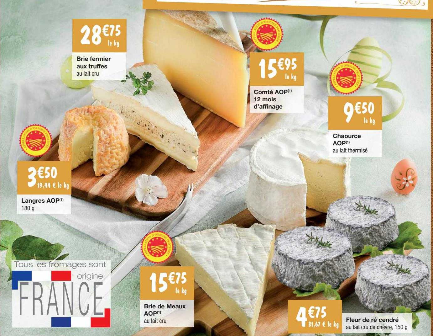 langres aop, brie de meaux, brie fermier aux truffes, compté aop 12 mois d'affinage, chaource, fleur de ré cendré