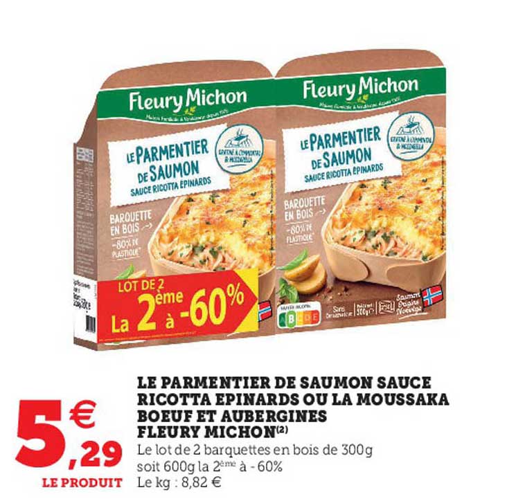 le parmentier de saumon sauce ricotta épinards ou la moussaka boeuf et aubergines fleury michon