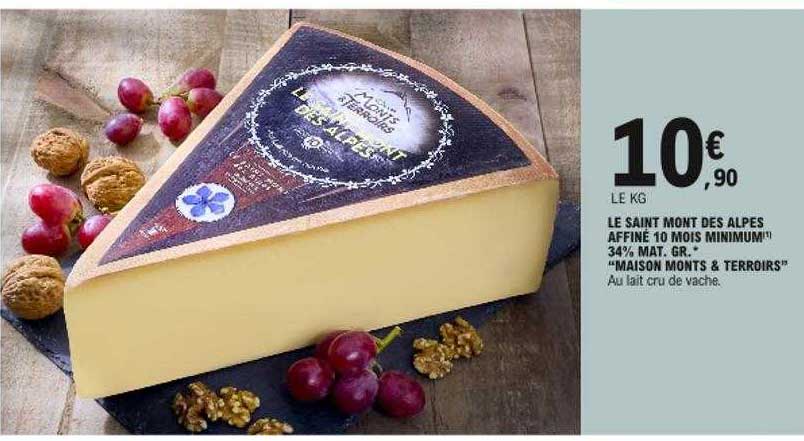 le saint mont des alpes affiné 10 mois minimum 34% mat. gr. "maison monts & terroirs"