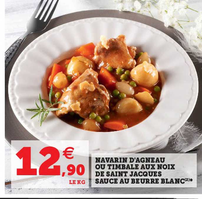 navarin d'agneau ou timbale aux noix de saint jacques sauce au beurre blanc