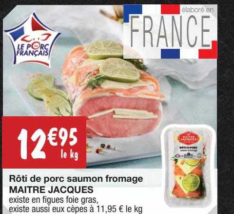 rôti de porc saumon fromage maître jacques