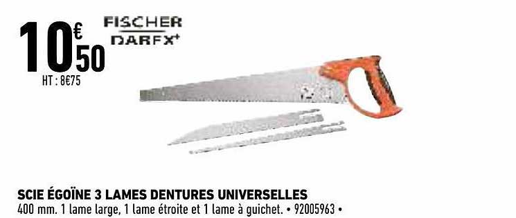 scie égoïne 3 lames dentures universelles fischer darex