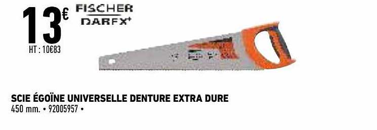 scie égoïne universelle denture extra dure fischer darex