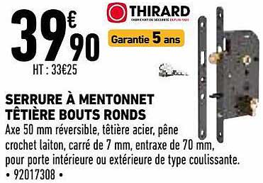 serrure à mentonnet têtière bouts ronds thirard