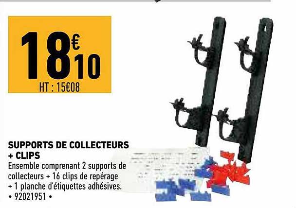 supports de collecteurs + clips