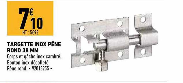 targette inox pêne rond 38 mm