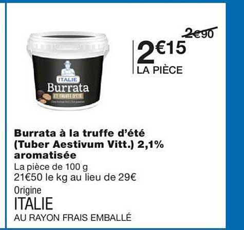 Burrata à La Truffe D'été (tuber Aestivum Vitt) 2,1% Aromatisée