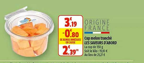 cup melon tranché les saveurs d'abord
