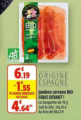 jambon serrano bio frais devant !