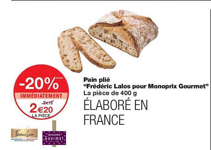 pain plié "frédéric lalos pour monoprix gourmet"