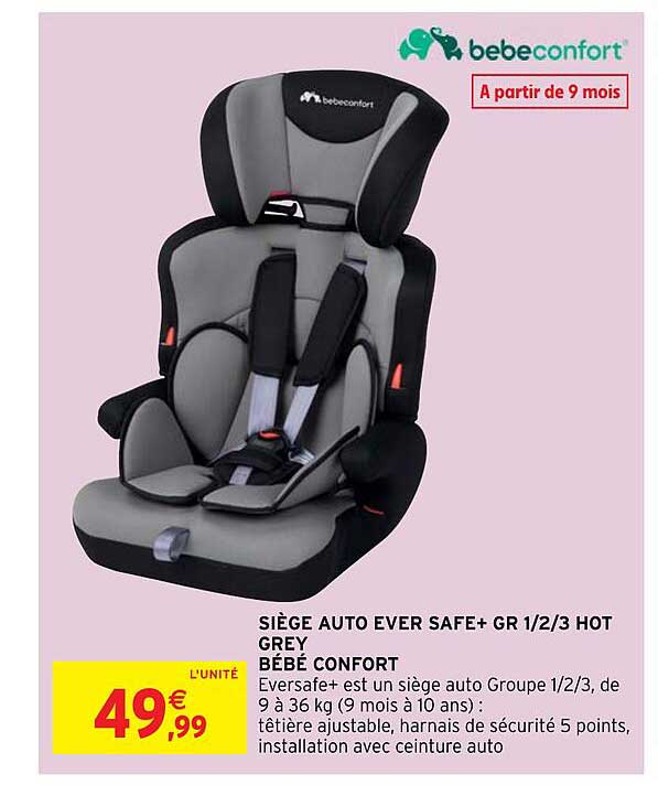siège auto ever safe+ gr 1-2-3 hot grey bébé confort