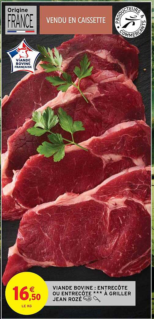 viande bovine : entrecôte ou entrecôte***à griller jean rozé