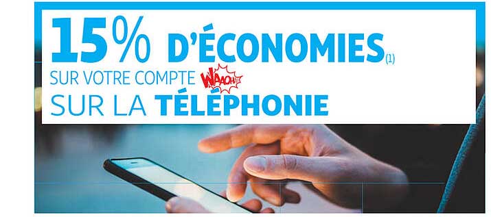 15% d'economies sur votre compte sur la telephonie