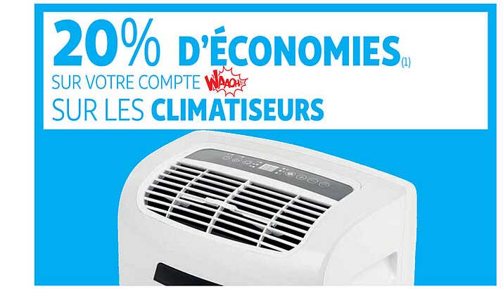 20% d'economies sur votre compte surles climatiseurs