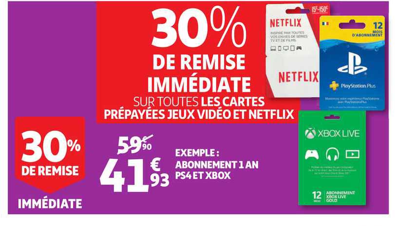 30% de remise immediate sur toutes les cartes prepayees jeux video et netflix
