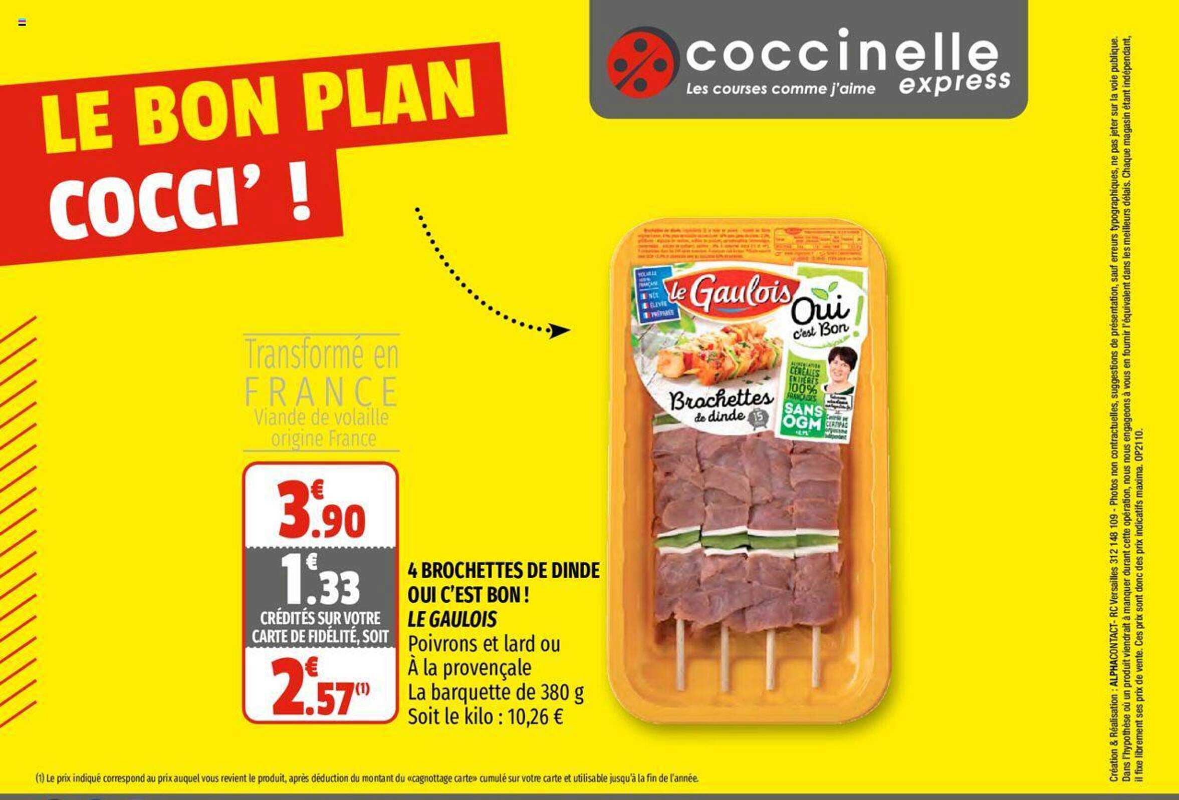 4 brochettes de dinde oui c'est bon ! le gaulois