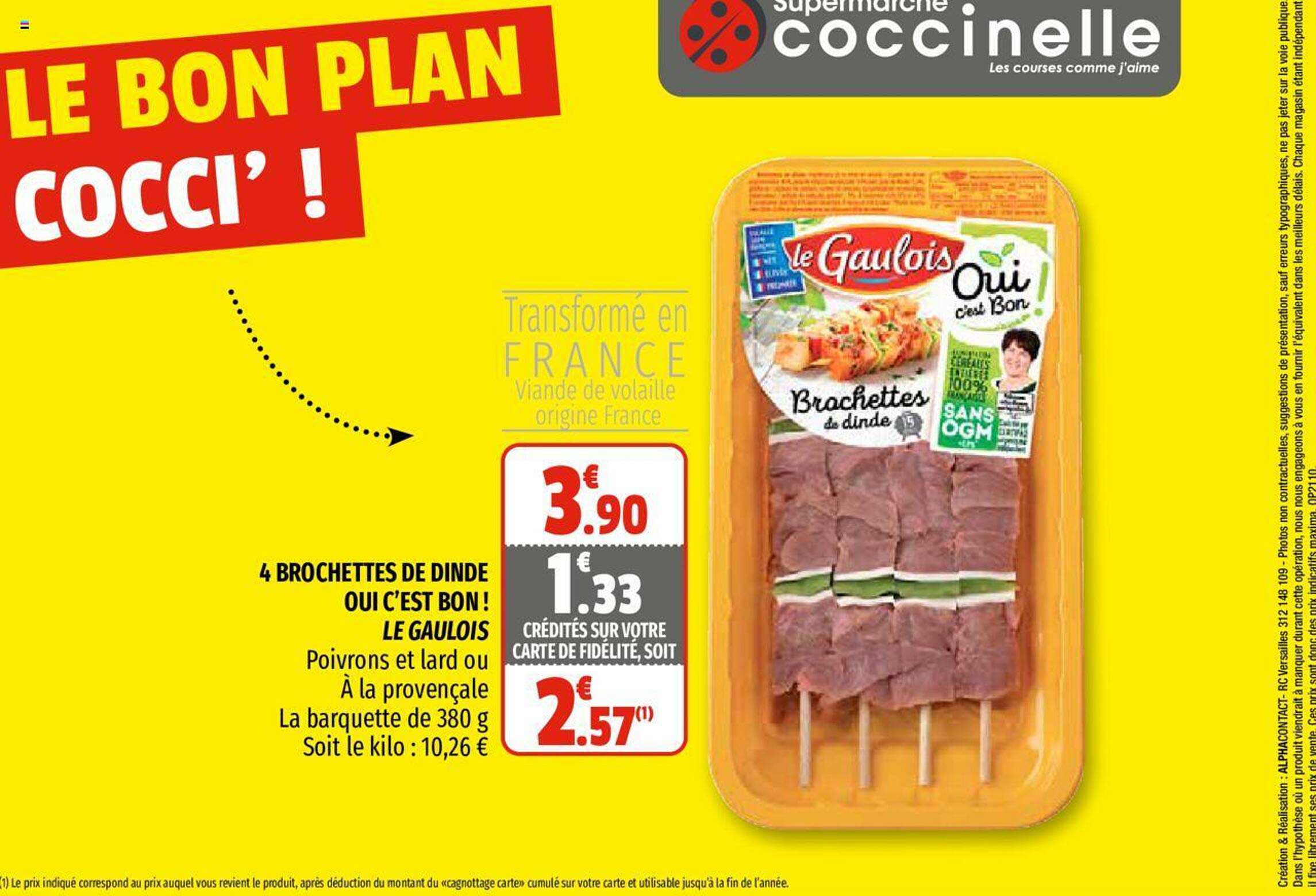 4 brochettes de dinde oui c'est bon! le gaulois