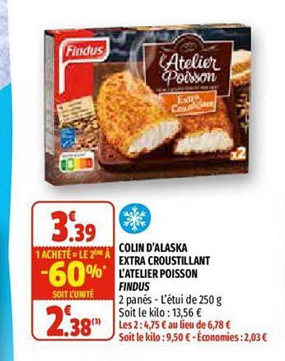 colin d'alaska extra croustillant l'atelier poisson findus 1 acheté = le 2ème à -60%