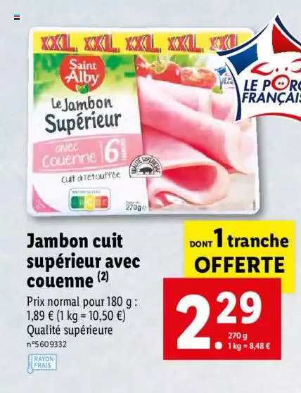 jambon cuit supérieur avec couenne dont 1 tranche offerte