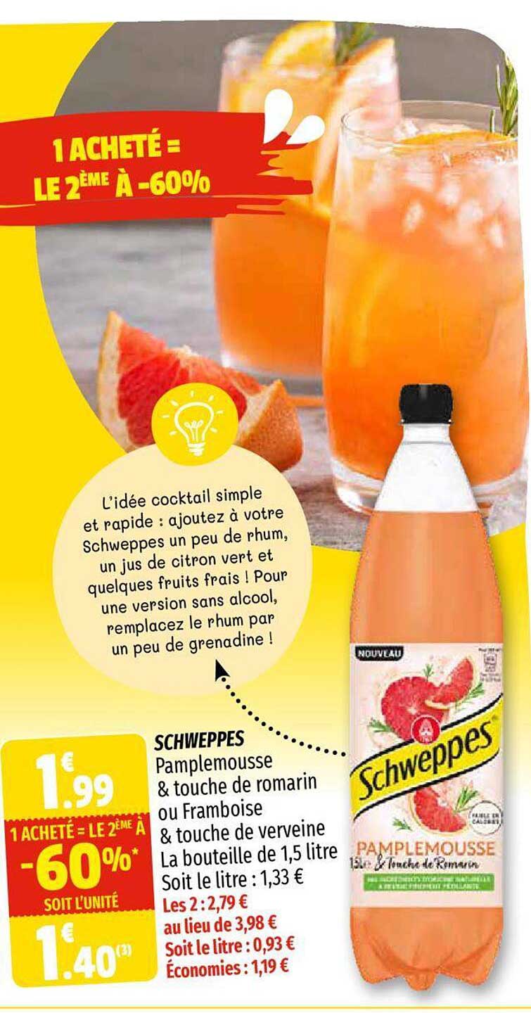 schweppes pamplemouse & touche de romarin ou framboise & touche de verveine 1 acheté = le 2ème à -60%