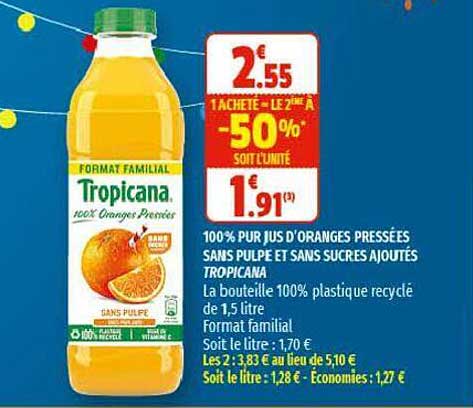 100% pur jus d'oranges pressées sans pulpe et sans sucres ajoutés tropicana