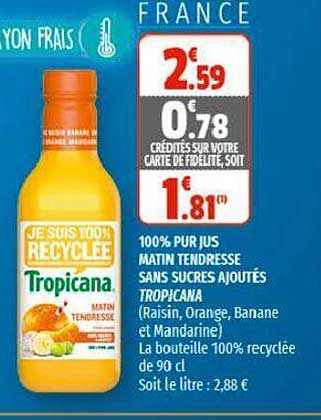 100% pur jus matin tendresse sans sucres ajoutés tropicana