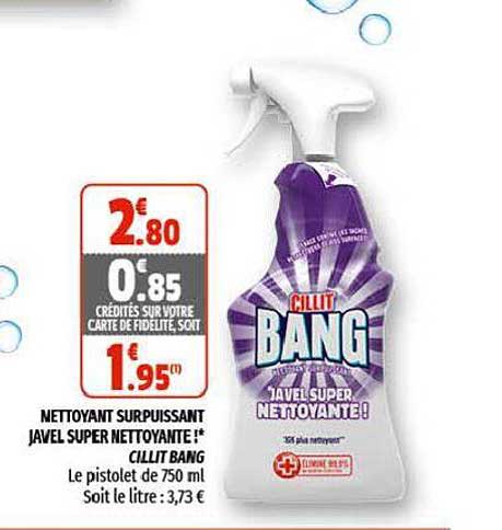 nettoyant surpuissant javel super nettoyante ! cillit bang