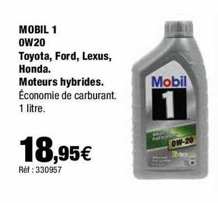 mobil 1 0w20 toyota, ford, lexus, honda moteurs hybrides