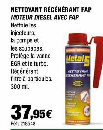 nettoyant régénérant fap moteur diesel avec fap métal 5