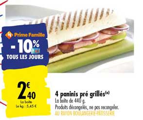 4 paninis pré grillés -10% tous les jours