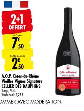 a.o.p. côtes du rhône vieilles vignes signature cellier des dauphins 2+1 offert