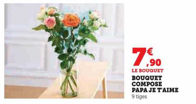 bouquet composé papa je t'aime