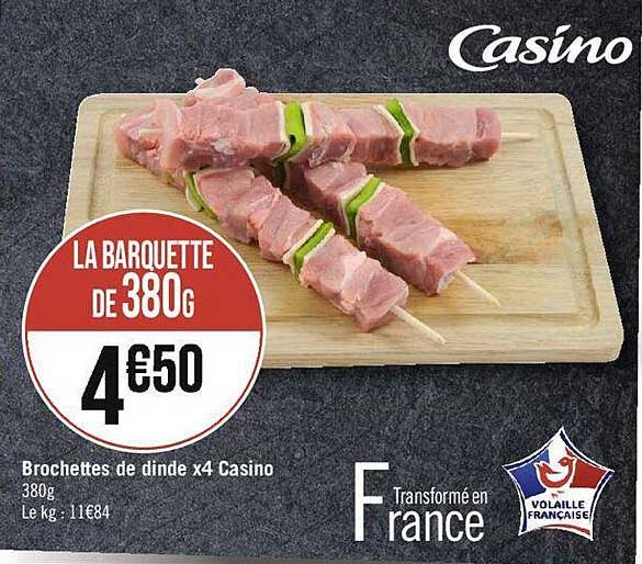 Brochettes De Dinde X 4 Casino