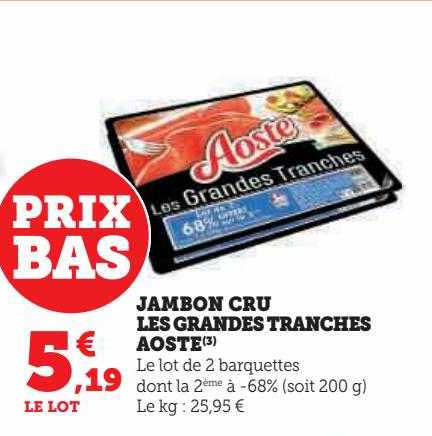 jambon cru les grandes tranches aoste