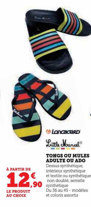 little marcel ou longboard tongs ou mules adultes ou ados