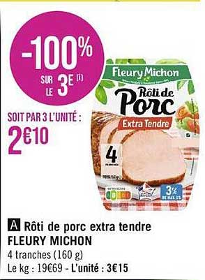 rôti de porc extra tendre fleury michon