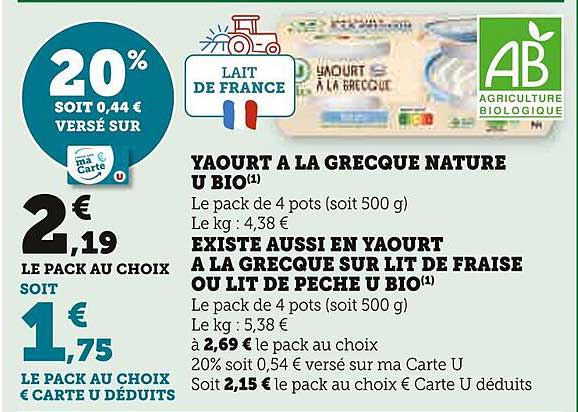 yaourt à la grecque nature u bio existe aussi en yaourt à la grecque sur lit de fraise ou lit de pêche u bio