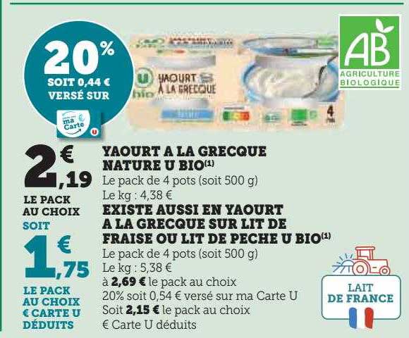 yaourt à la grecque nature u bio existe aussi en yaourt à la grecque sur lit de fraise ou lit de pêche u bio