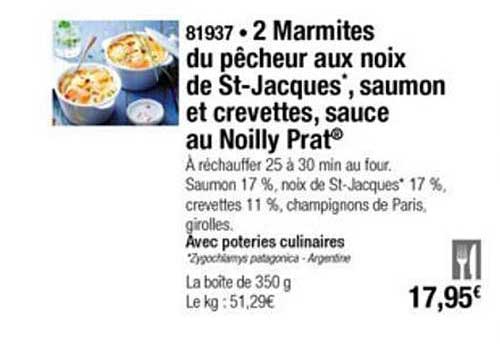2 Marmites Du Pêcheur Aux Noix De St Jacques Saumon Et Crevettes Sauce Au Noilly Prat