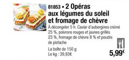 2 Opéras Aux Légumes Du Soleil Et Fromage De Chèvre