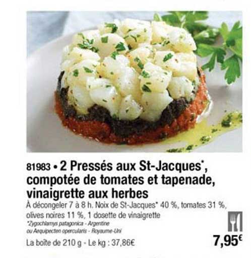 2 pressés aux st jacques compotée de tomates et tapenade vinaigrette aux herbes